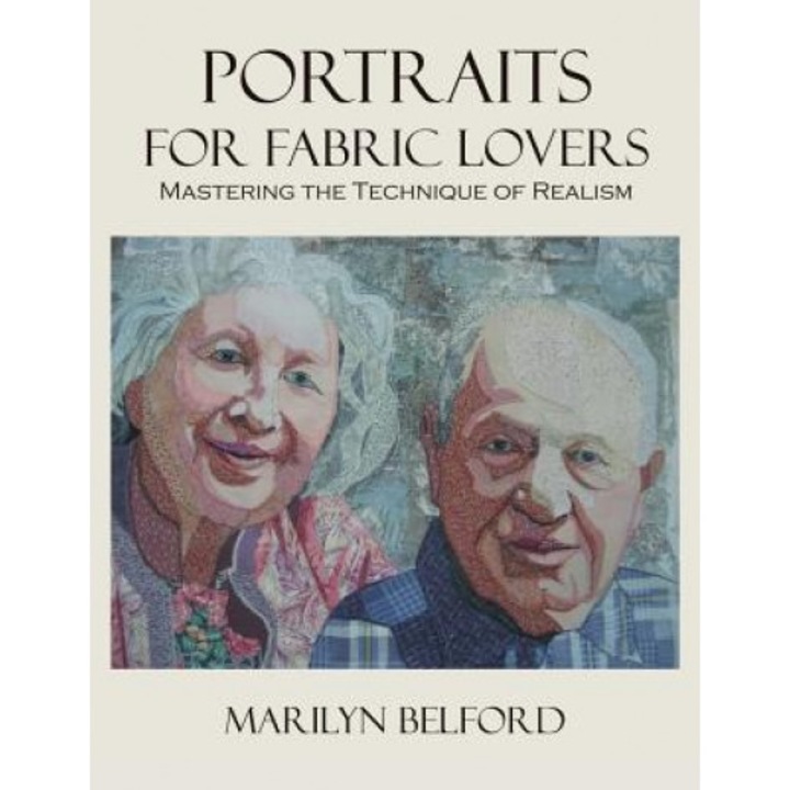 Portraits for Fabric Lovers, Marilyn Belford