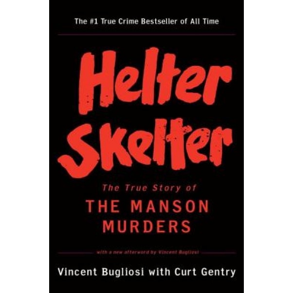 Helter Skelter: The True Story of the Manson Murders, Vincent Bugliosi