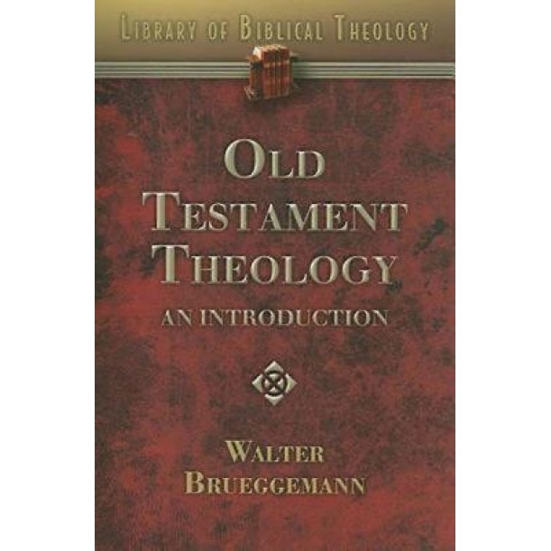 Old Testament Theology: An Introduction, Walter Brueggemann