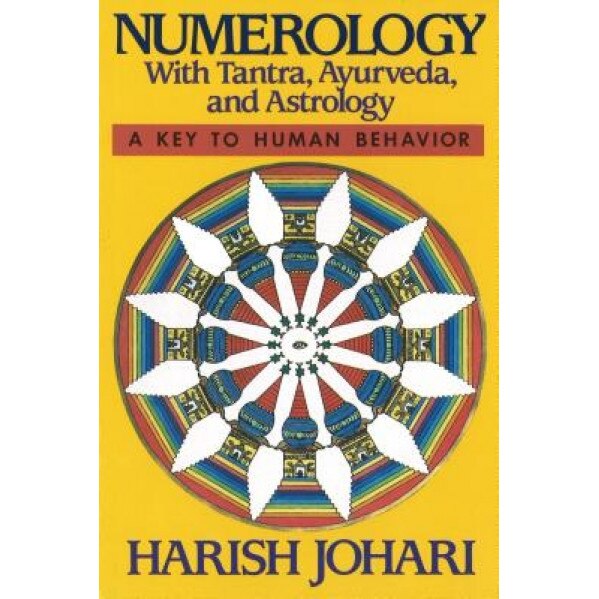 Numerology: With Tantra, Ayurveda, and Astrology - Harish Johari