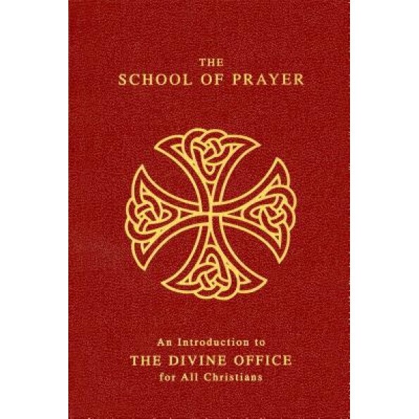 The School of Prayer: An Introduction to the Divine Office for All Christians, John Brook