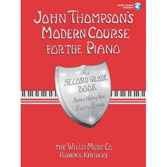 John Thompson's Modern Course for the Piano: The Second Grade Book: Something New Every Lesson [With CD], John Thompson