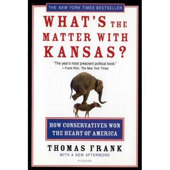What's the Matter with Kansas?, Thomas Frank