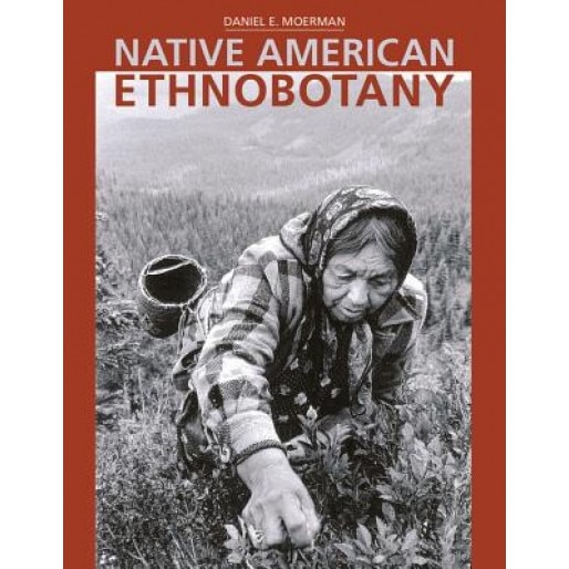 Native American Ethnobotany, Daniel E. Moerman