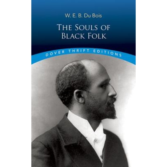 The Souls of Black Folk, W. E. B. Du Bois