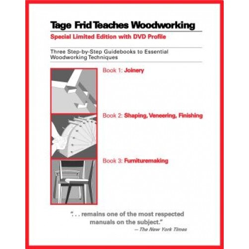 Tage Frid Teaches Woodworking Set: Three Step-By-Step Guidebooks to Essential Woodworking Techniques, Tage Frid