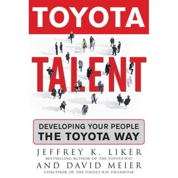 Toyota Talent - Jeffrey K. Liker, David Meier Toyota Talent - Jeffrey K. Liker, David Meier