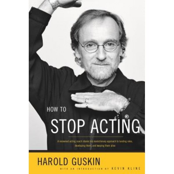 How to Stop Acting, Harold Guskin
