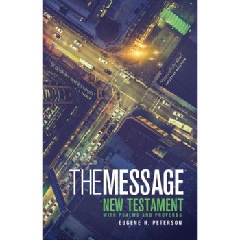 Message Personal New Testament with Psalms and Proverbs-MS Numbered, Eugene H. Peterson Message Personal New Testament with Psalms and Proverbs-MS Numbered, Eugene H. Peterson