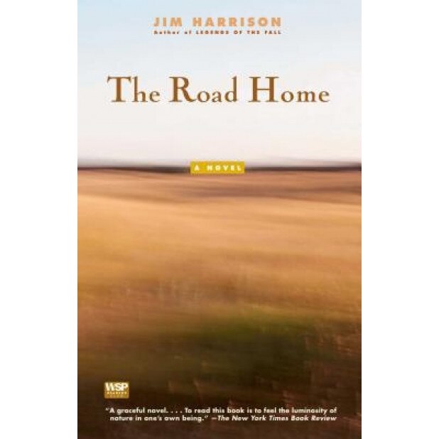 The Road Home, Jim Harrison