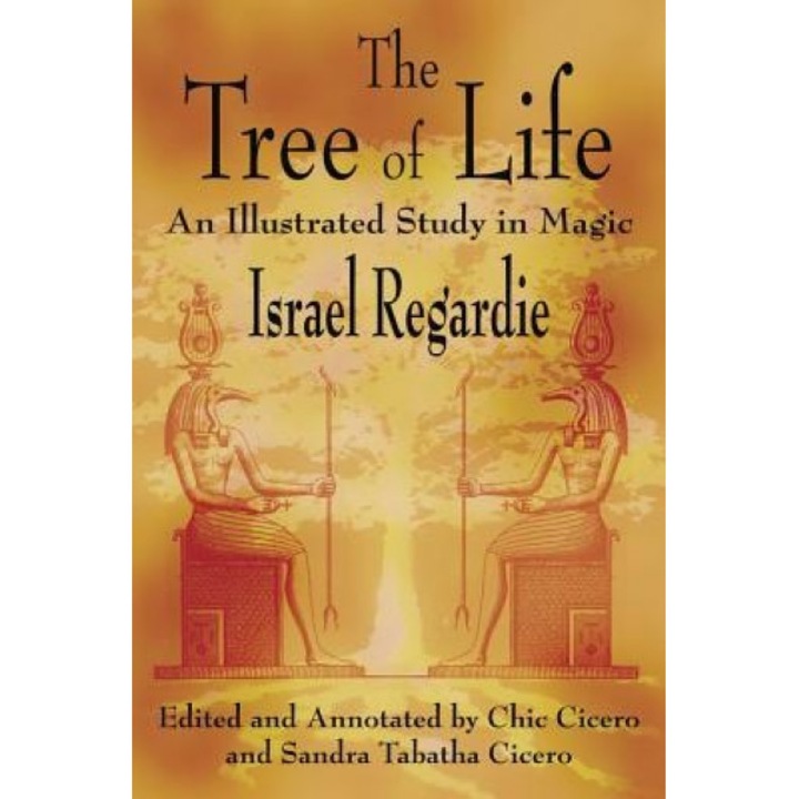 The Tree of Life: An Illustrated Study in Magic - Israel Regardie