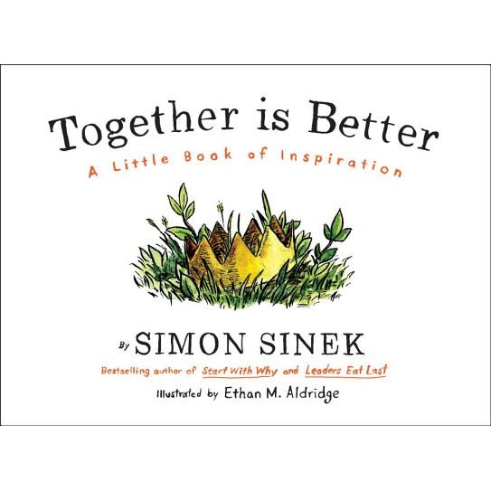 Together Is Better: A Little Book of Inspiration - Simon Sinek (Author)