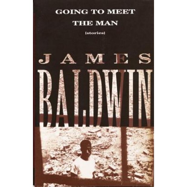 Going to Meet the Man: Stories, James A. Baldwin