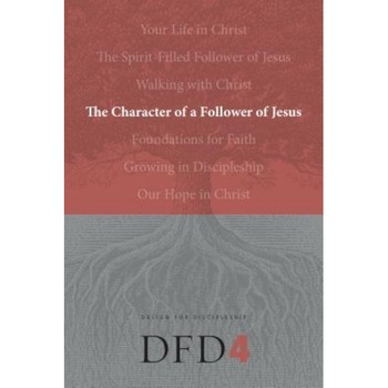 The Character of a Follower of Jesus, The Character of a Follower of Jesus,