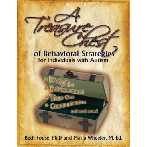 Treasure Chest of Behavioral Strategies for Indivi - Beth Fouse, Maria Wheeler
