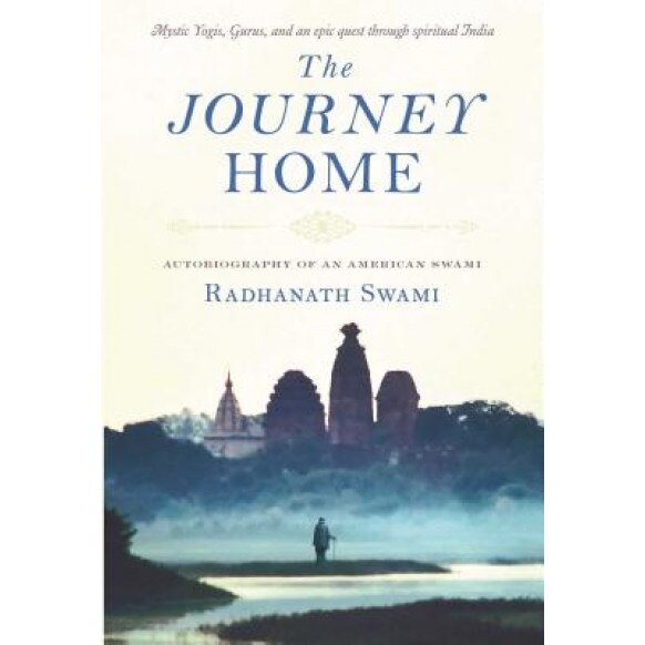 The Journey Home, Radhanath Swami, Radhanath