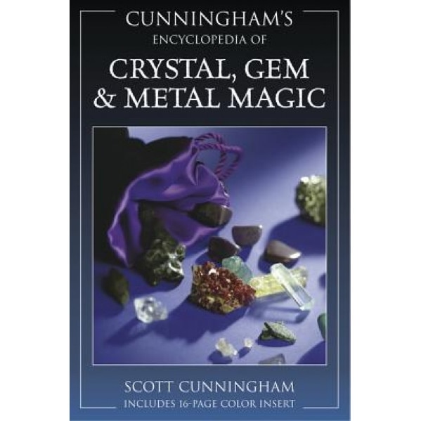 Cunningham's Encyclopedia of Crystal, Gem & Metal Magic Cunningham's Encyclopedia of Crystal, Gem & Metal Magic - Cunningham, Scott Cunningham