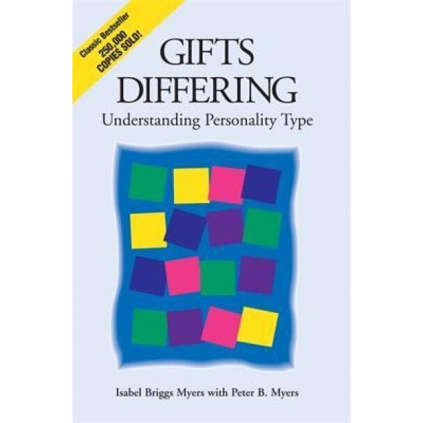 Gifts Differing: Understanding Personality Type, Isabel Briggs Myers