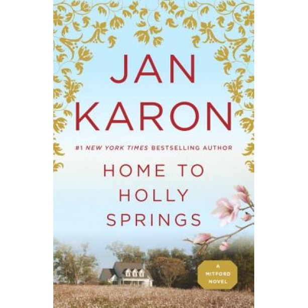 Home to Holly Springs, Jan Karon