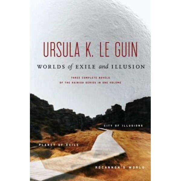 Worlds of Exile and Illusion, Ursula K. Le Guin