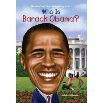 Who Is Barack Obama?, Roberta Edwards Who Is Barack Obama?, Roberta Edwards