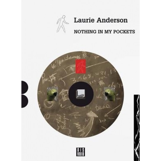 Laurie Anderson: Nothing in My Pockets,