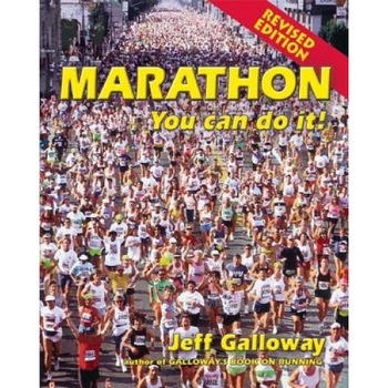 Marathon: You Can Do It!, Jeff Galloway Marathon: You Can Do It!, Jeff Galloway