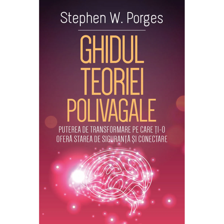 Ghidul Teoriei Polivagale, Stephen W. Porges