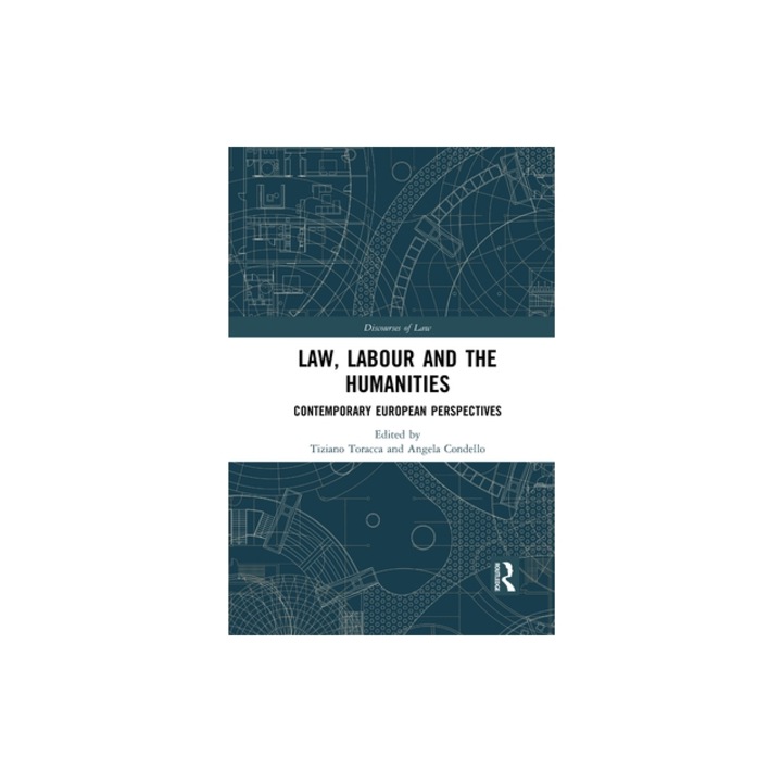Law, Labour and the Humanities: Contemporary European Perspectives, Tiziano Toracca