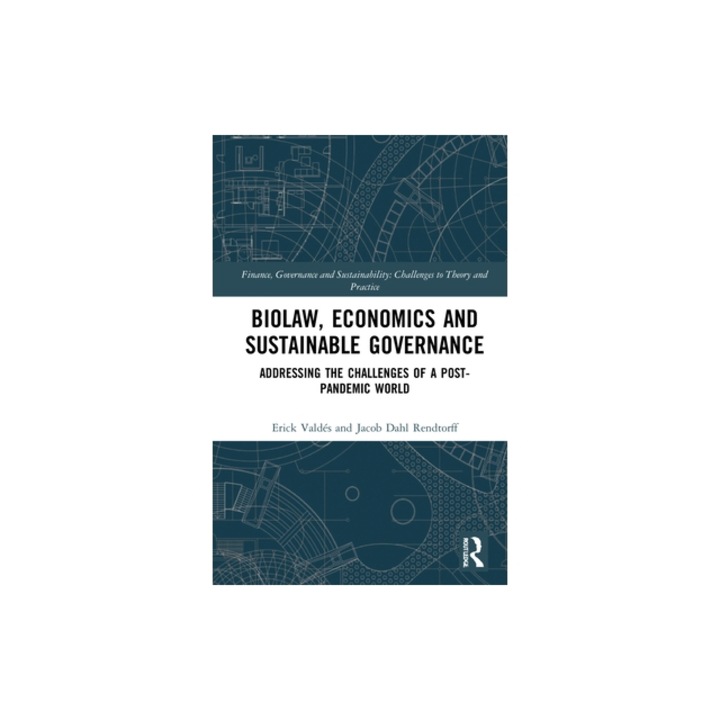 Biolaw, Economics and Sustainable Governance: Addressing the Challenges of a Post-Pandemic World, Vald