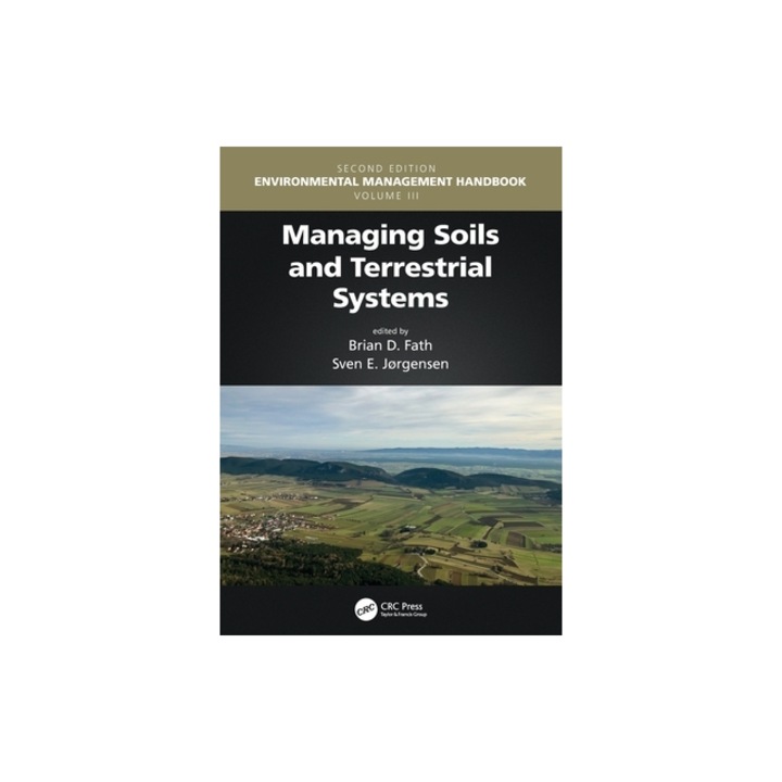 Managing Soils and Terrestrial Systems, Brian D. Fath