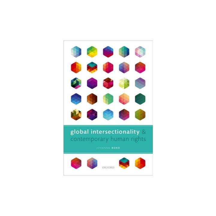 Global Intersectionality and Contemporary Human Rights, Johanna Bond