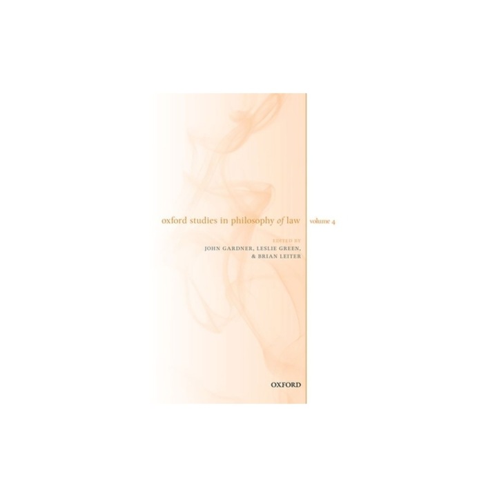 Oxford Studies in Philosophy of Law Volume 4, John Gardner
