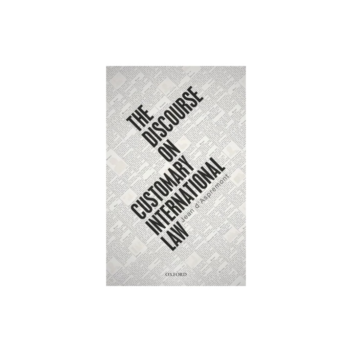 The Discourse on Customary International Law, Jean D'Aspremont