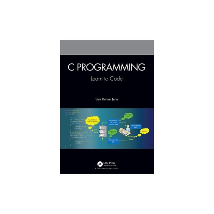 C Programming: Learn to Code, Sisir Kumar Jena