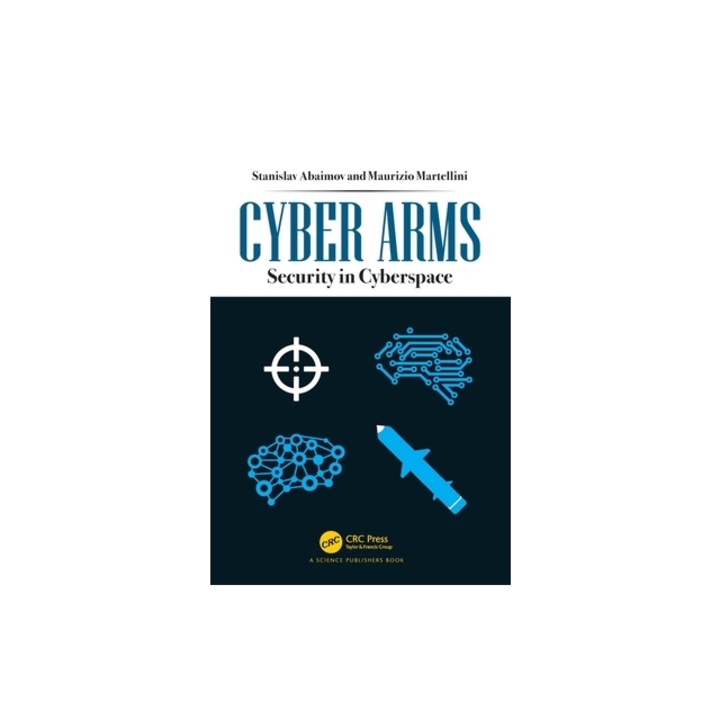 Cyber Arms: Security in Cyberspace, Stanislav Abaimov