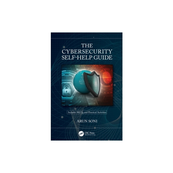The Cybersecurity Self-Help Guide, Arun Soni