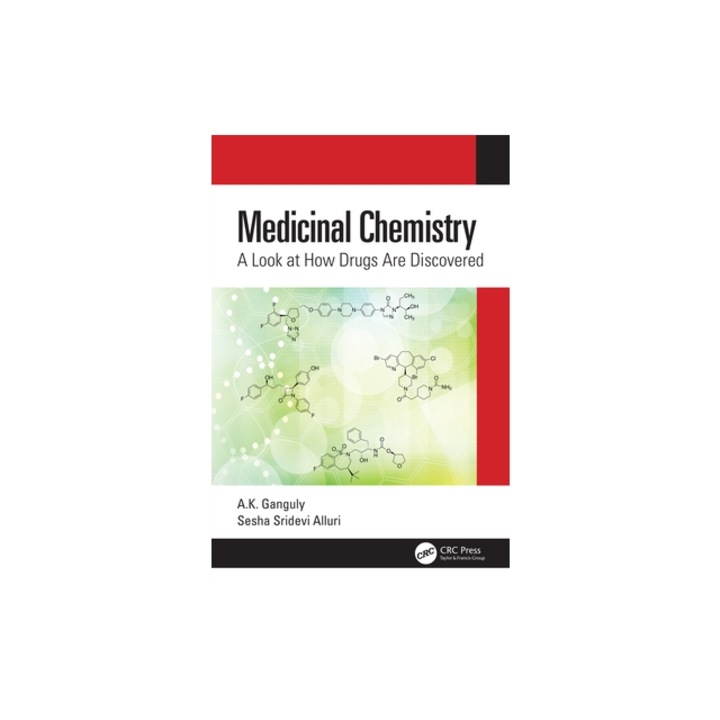 Medicinal Chemistry: A Look at How Drugs Are Discovered, A. K. Ganguly