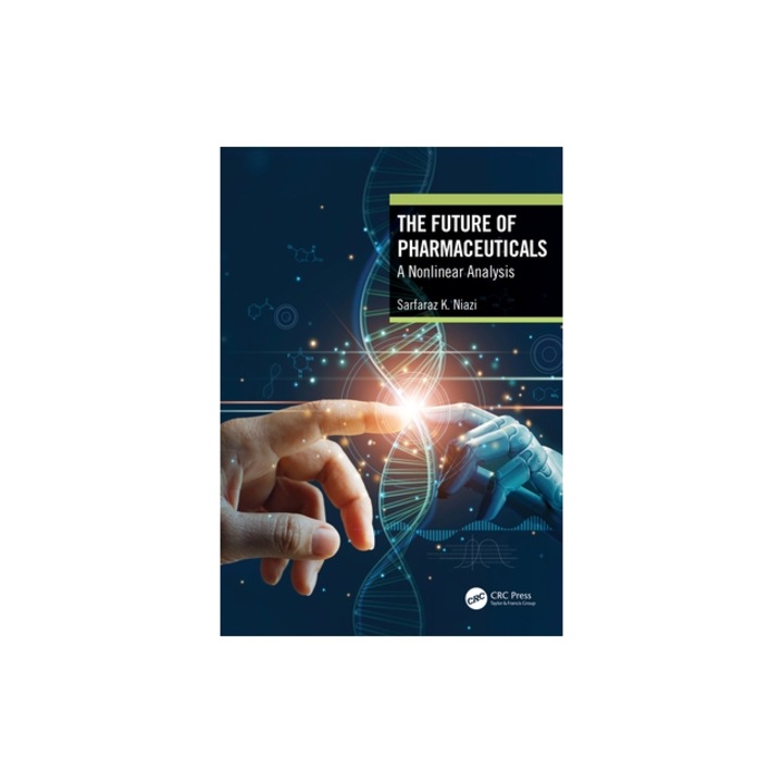 The Future of Pharmaceuticals: A Nonlinear Analysis, Sarfaraz K. Niazi
