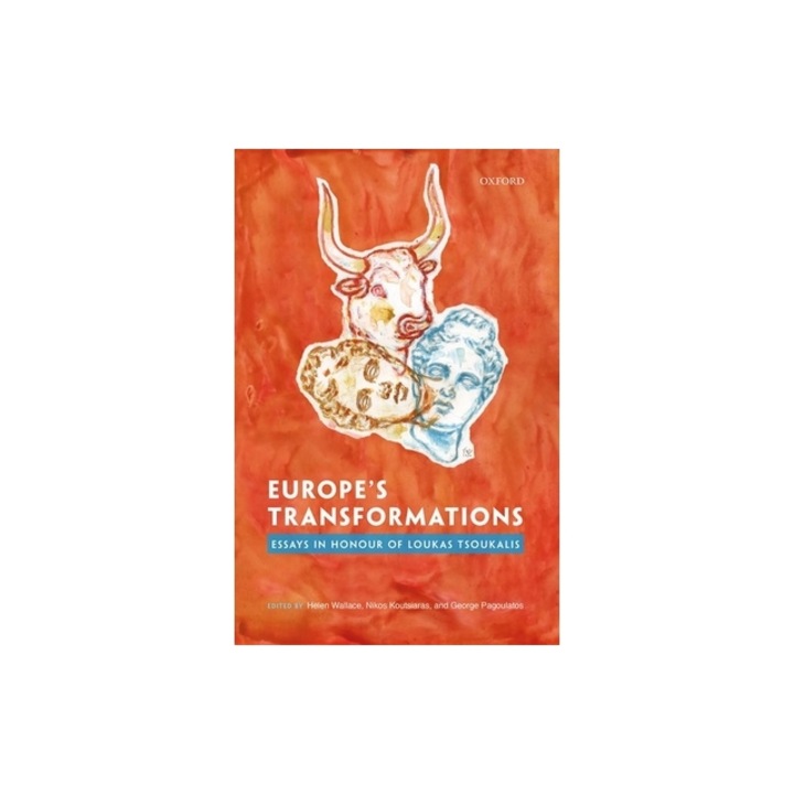 Europe's Transformations: Essays in Honour of Loukas Tsoukalis, Helen Wallace