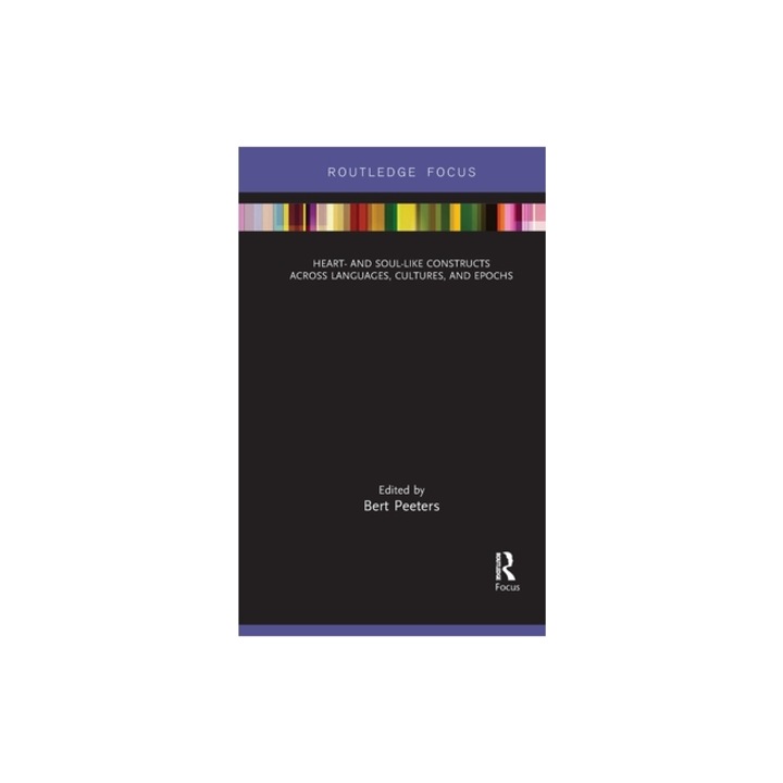 Heart- And Soul-Like Constructs Across Languages, Cultures, and Epochs, Bert Peeters