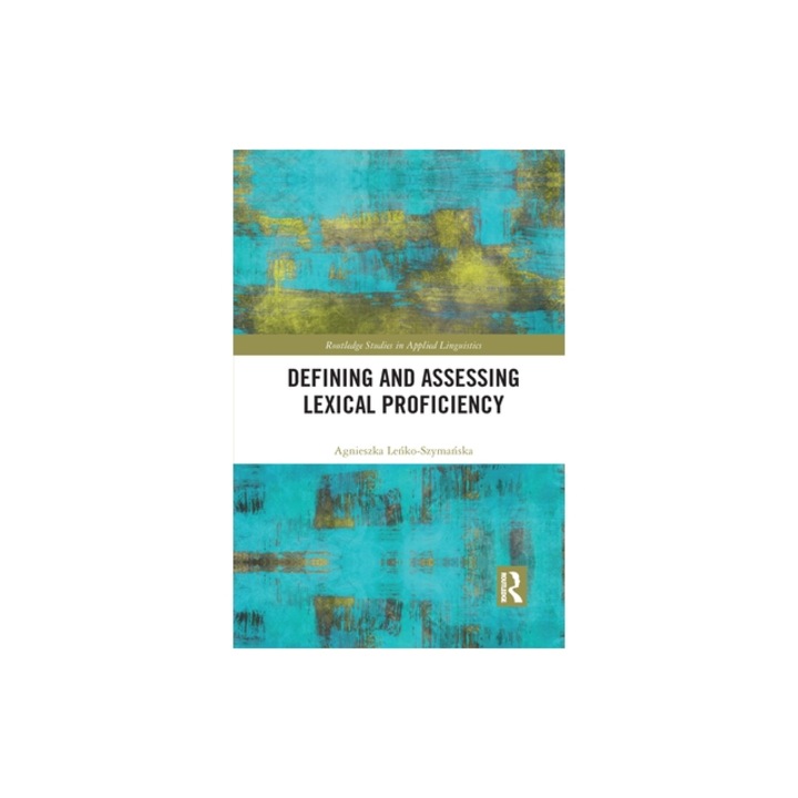 Defining and Assessing Lexical Proficiency, Agnieszka Leńko-Szymańska