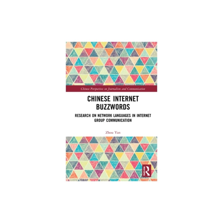 Chinese Internet Buzzwords: Research on Network Languages in Internet Group Communication, Zhou Yan