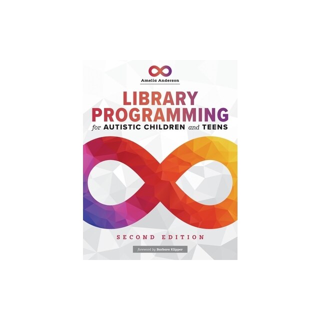 Library Programming for Autistic Children and Teens, Amelia Anderson ...