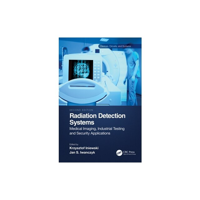 Radiation Detection Systems Medical Imaging, Industrial Testing and