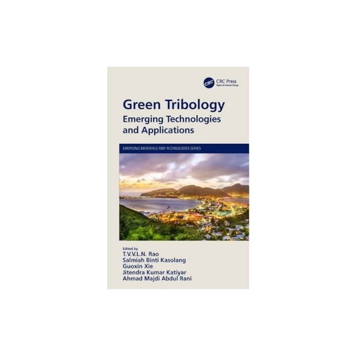 Green Tribology: Emerging Technologies and Applications, T. V. V. L. N. Rao