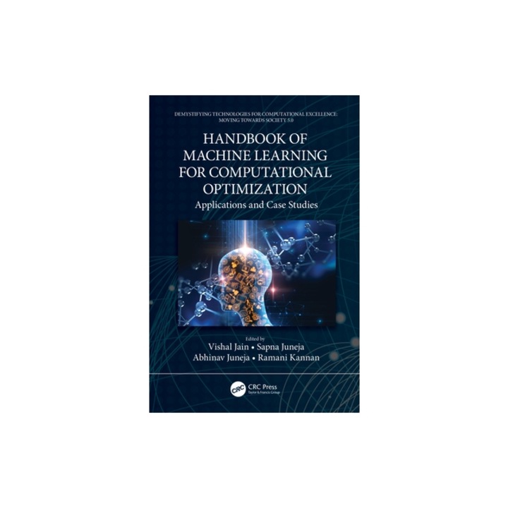 Handbook of Machine Learning for Computational Optimization: Applications and Case Studies, Vishal Jain