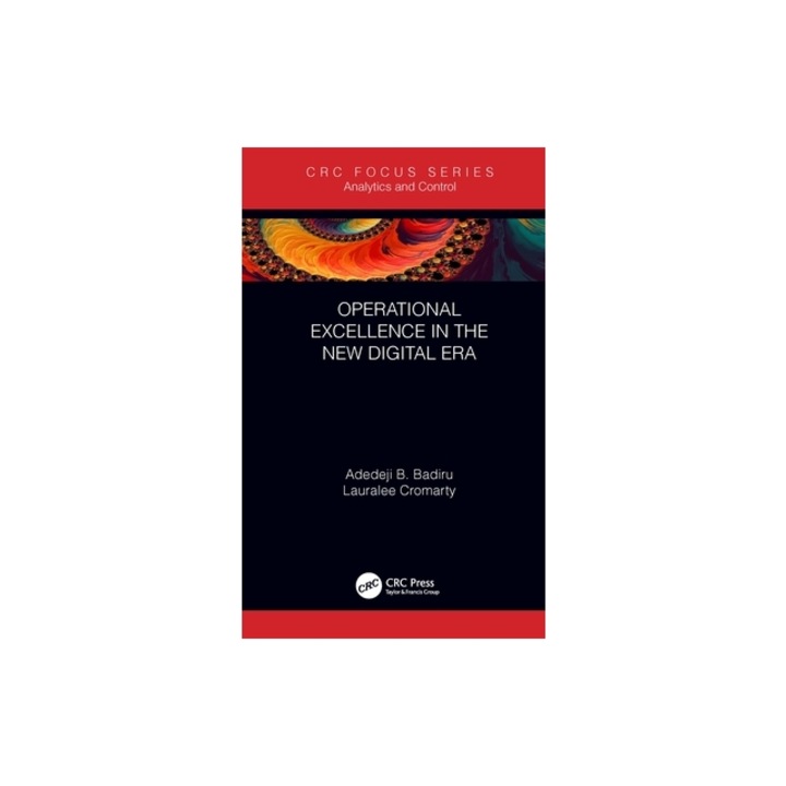 Operational Excellence in the New Digital Era, Adedeji B. Badiru