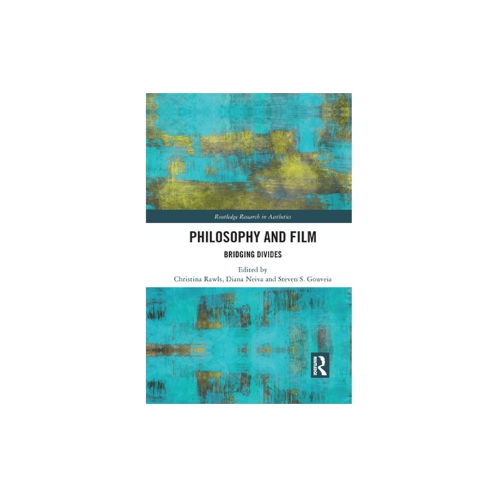Philosophy and Film: Bridging Divides, Christina Rawls