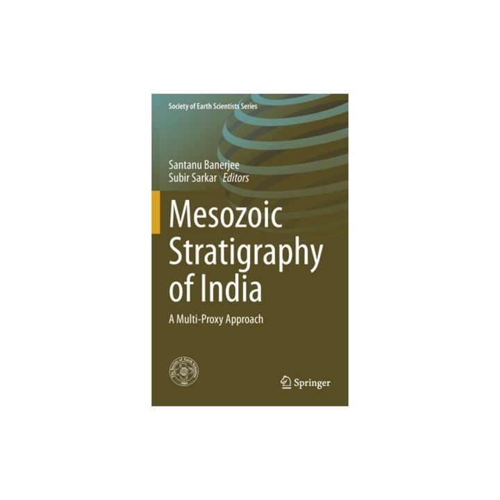 Mesozoic Stratigraphy of India: A Multi-Proxy Approach, Banerjee Santanu
